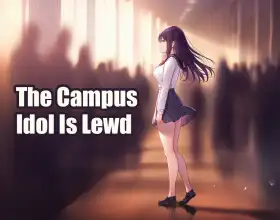 The Campus Idol Is Lewd